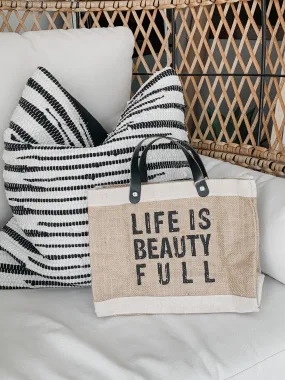 Life Is Beauty Full Tote